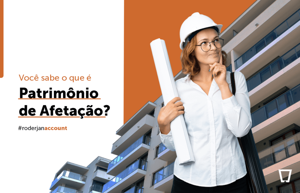 Você sabe o que é Patrimônio de Afetação? | Roderjan