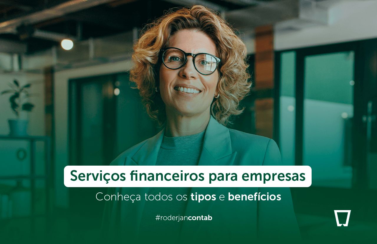 Serviços financeiros para empresas: conheça todos os tipos e benefícios ...
